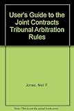 A user's guide to the JCT arbitration rules
