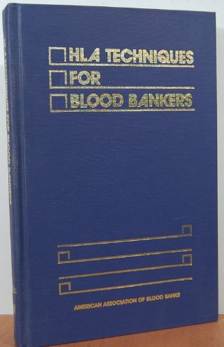 Hla Techniques for Blood Bankers