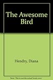 The awesome bird