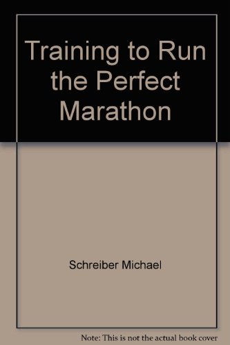 training to run the perfect marathon