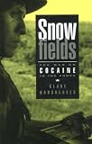 Snowfields: The War on Cocaine in the Andes