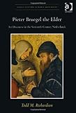 Pieter Bruegel the Elder : art discourse in the sixteenth-century Netherlands