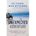 The Unexpected Adventure: Taking Everyday Risks to Talk with People about Jesus