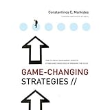 Game-Changing Strategies: How to Create New Market Space in Established Industries by Breaking the Rules (J-B US non-Franchise Leadership)