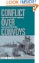 Conflict over Convoys: Anglo-American Logistics Diplomacy in the Second World War