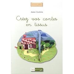 Cr�ez vos contes en tissu