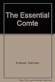 The essential Comte : selected from 'Cours de philosophie positive'