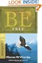 Be Free (Galatians): Exchange Legalism for True Spirituality (The BE Series Commentary)