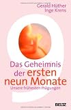 Produkt-Bild: Das Geheimnis der ersten neun Monate: Unsere fr&uuml;hesten Pr&auml;gungen