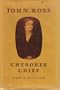 John Ross: Cherokee Chief