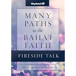 Fireside Talk for Many Paths to the Baha'i Faith