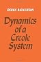 Dynamics of a Creole System