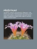 P E V Kav: Jelenovit , Turovit , Vidlorohovit , Irafovit , Tu I, Irafa, Jelen Lesn , Pi Mo Severn , Jelen Milu, Okapi, Kudu Velk