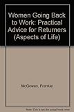 Women Going Back to Work : Are You Ready?