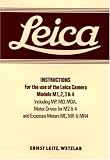 Leica Instructions for the Use of the Leica Camera Models M1, 2, 3 & 4: Including Mp, Md, Mda, Motor Drives for M2 &4 And Exposure Meters Mc, Mr & Mr4