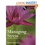 Managing Stress: Principles and Strategies for Health and Wellbeing with Art of Peace Workbook