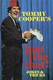 Tommy Cooper's Just like that! : jokes and tricks
