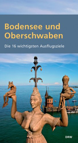 Image of Bodensee und Oberschwaben. Die 16 wichtigsten Ausflugsziele