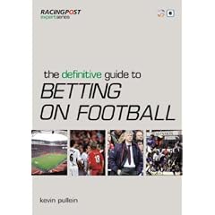 The Definitive Guide to Betting on Football (Racing Post Expert Series)