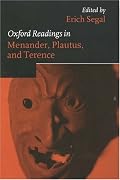 Oxford Readings in Menander, Plautus, and Terence (Oxford Readings in Classical Studies)