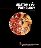 Anatomy and Pathology: The World's Best Anatomical Charts (The World's Best Anatomical Chart Series)