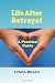 Life After Betrayal: A Practical Guide (The 10-Step Empowerment Series)