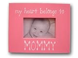 Twelve Timbers 4x6 Funky Pink Picture Frame with saying "My heart belongs to Mommy"