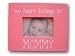Twelve Timbers 4x6 Funky Pink Picture Frame with saying "My heart belongs to Mommy"
