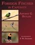 Foreign Finches in Captivity (2nd Edition Reprint)