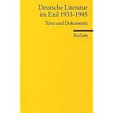 Deutsche Literatur Im Exil 1933-1945: Texte und Dokumente (German Edition)