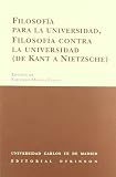 Filosofía para la universidad, filosofía contra la universidad (de Kant a Nietzsche)