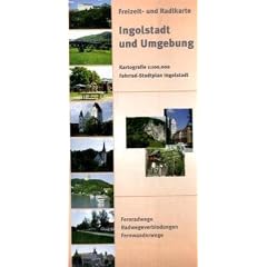 Ingolstadt und Umgebung: Freizeitkarte- und Radlkarte / Fernradwege, Radwegeverbindungen, Fernwanderwege. Kartografie 1:100.000 + Fahrrad-Stadtplan Ingolstadt Kartografie 1:15.000.