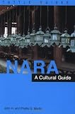 Nara: A Cultural Guide to Japans Ancient Capital