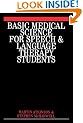 Basic Medical Science for Speech, Hearing and Language Students