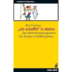 "Ich schaffs!" in Aktion: Das Motivationsprogramm f�r Kinder in Fallbeispielen