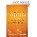 Chasing Sophia: Reclaiming the Lost Wisdom of Jesus