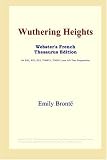 Wuthering Heights (Webster's French Thesaurus Edition)