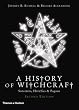A New History of Witchcraft: Sorcerers, Heretics & Pagans: Sorcerers, Heretics and Pagans