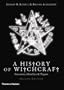 A History of Witchcraft: Sorcerers, Heretics, & Pagans (Second Edition)