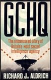 GCHQ : the uncensored story of Britain's most secret intelligence agency