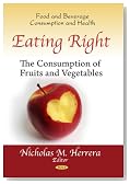 Eating Right: The Consumption of Fruits and Vegetables (Food and Beverage Consumption and Health)