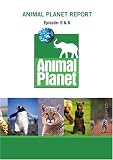  : Animal Planet Report - Episode 5 & Episode 6