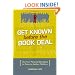 Get Known Before The Book Deal: Use Your Personal Strengths To Grow An Author Platform