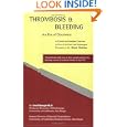 Thrombosis & Bleeding: An Era of Discovery