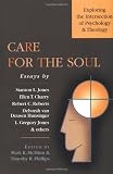 Care for the Soul: Exploring the Intersection of Psychology & Theology