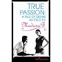 True Passion: A Tale of Desire as Told by Madame B