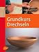 Grundkurs Drechseln