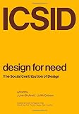 Design for need : the social contribution of design : an anthology of papers presented to the Symposium at the Royal College of Art, London, April 1976
