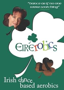 Eirerobics : Irish Dance Based Aerobics