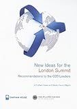 New ideas for the London Summit : recommendations to the G20 leaders